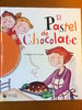 El pastel de chocolate. Colección Primeras Lecturas Parramón/Circulo lectores. (Los cinco sentidos)