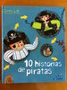 10 Historias de Piratas. (cuentos, cantinelas, juegos, acertijos y actividades)