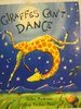 Giraffes Can't Dance (Picture Books)