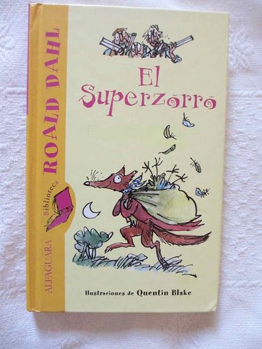 El superzorro (Ilustrado Quentin Blake.Tapa Dura.) 200 millones de libros vendidos en el mundo