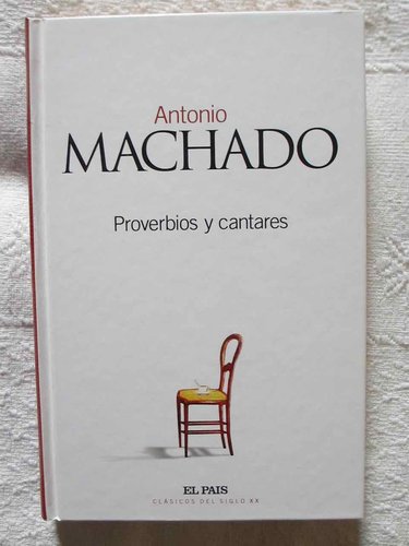 Proverbios y cantares de Antonio Machado. Edición Prensa