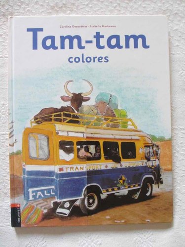 Tam-tam colores (FORMATO 32x25 cm - Descubrir África multicolor) DESCATALOGADO