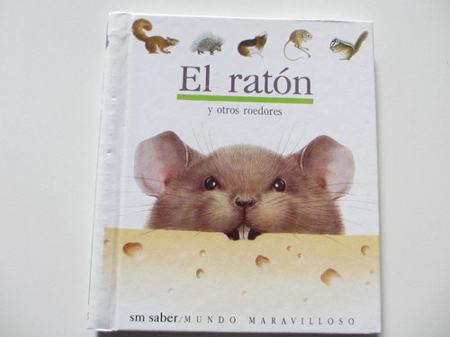 SM Saber. Mundo Maravilloso.El ratón y otros roedores DESCATALOGADO