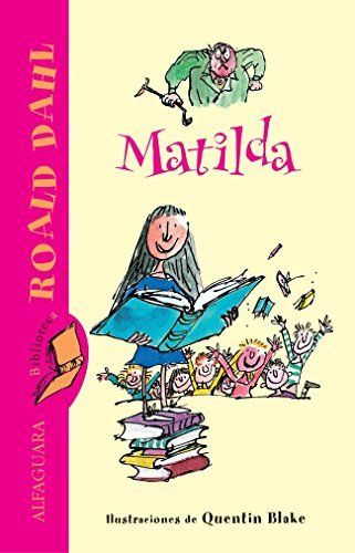 Matilda (Ilustrador Quentin Blake.Tapa Dura.) Roald Dahl, gran autor literatura infantil