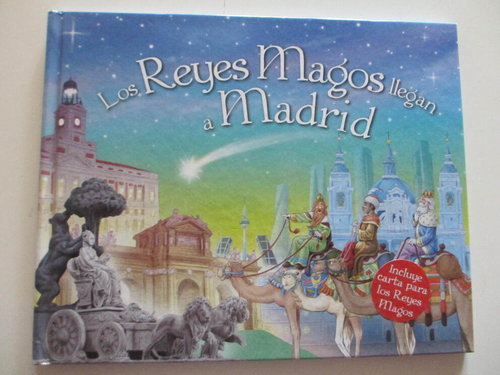 Los Reyes Magos llegan a Madrid (Incluye carta para los Reyes Magos) DESCATALOGADO