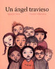 Un ángel travieso (ilustrado por Noemí Villamuza)