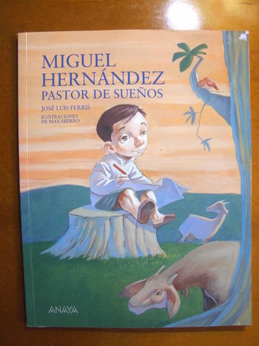 Miguel Hernández, Pastor de sueños (De 8 a 12 años)