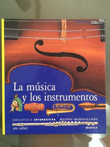 La musica y los instrumentos. Colección SM Saber. Biblioteca Interactiva