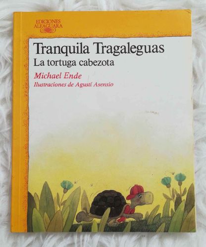 Tranquila Tragaleguas - La tortuga cabezota - Michael Ende (autor de la Historia Interminable)