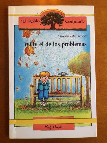 Willy el de los problemas. (Primeros lectores) Colección El Roble Centenario. Descatalogado