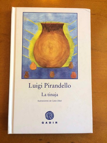 La Tinaja (Por Luigi Pirandello, Premio Nobel de Literatura de 1934)