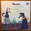 Mucki y el Gato Luisín (papel reciclado). + actividades montessori. Sobre molestar