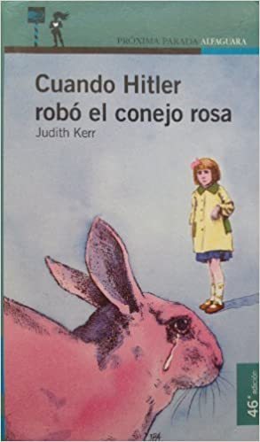 Cuándo Hitler robo el conejo rosa (relato autobiográfico Judith Kerr - Más leídas del mundo juvenil)