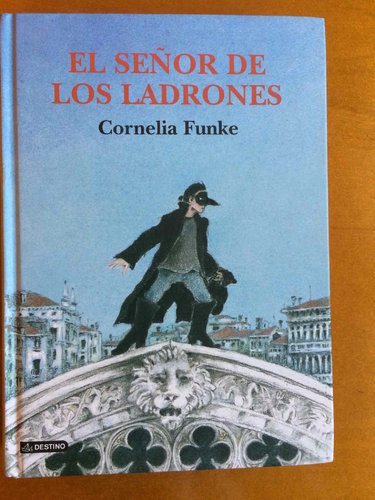 El Señor de los Ladrones (Cornelia Funke, Un relato con elementos de David Copperfield y Peter Pan)