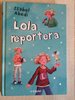 Lola reportera. Colección juvenil de Isabel Abedi 2