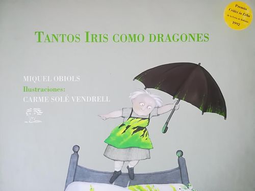 IV. Tantos Iris como Dragones. Premio "Critici in Erba" Feria Bolonia 1992. Descatalogado