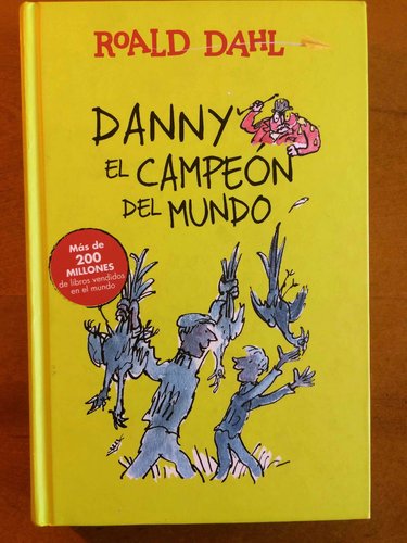 Danny el campeón del mundo (Roald Dahl ilustrado por Quentin Blake)