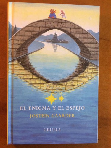El enigma y el espejo (del autor del Mundo de Sofia - Jostein Gaarder)