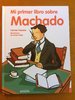 Mi primer libro sobre Machado