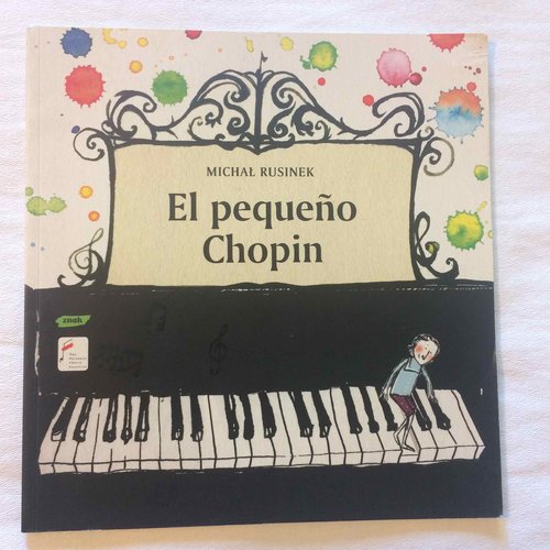El pequeño Chopin (ilustrado y rimado por Michal y joanna Rusinek)