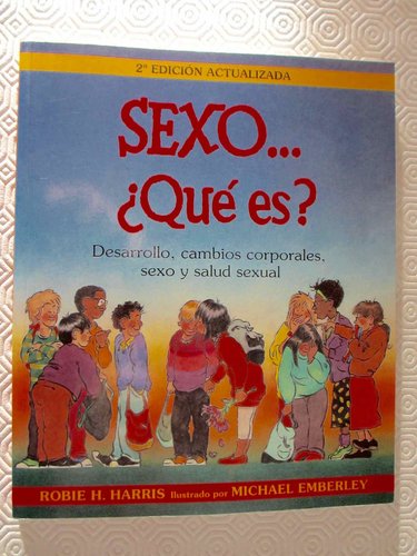 Sexo..¿qué Es? Desarrollo, Cambios Corporales, Sexo Y Salud Sexual. 5ª EDICIÓN ACTUALIZADA. DESCAT.