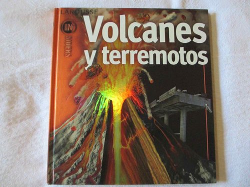 Volcanes y terremotos (Larousse IN-siders) DESCATALOGADO