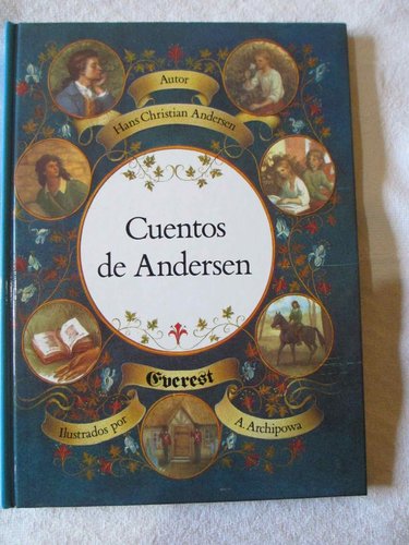 Cuentos de Andersen (ilustrado por Anastassija Archipowa) DESCATALOGADO