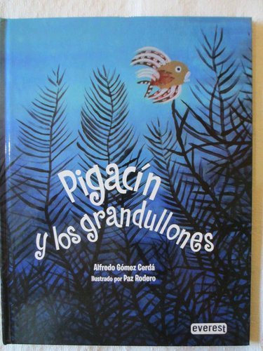 Pigacín y los grandullones (autor: Gómez Cerdá candidato Premio Andersen 2018) DESCATALOGADO