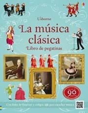 LA MUSICA CLASICA, LIBRO DE PEGATINAS - EDICIONES USBORNE +7 años