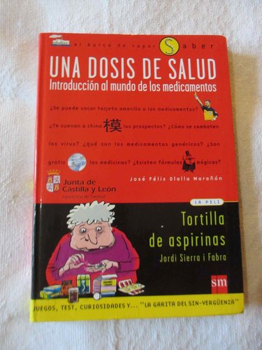 Una dosis de salud: introducción al mundo de los medicamentos (Juegos, test, curiosidades+12 años)