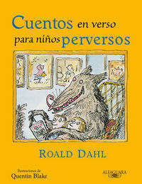 Cuentos en verso para niños perversos (Roald Dahl ilustrado por Quentin Blake) Edición DESCATALOGADA
