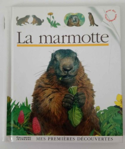 La marmotte. Mes premières découvertes. (En Francés) DESCATALOGADO
