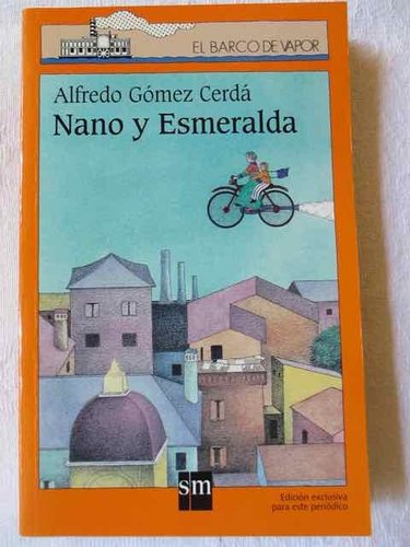 Nano y Esmeralda. Premio Barco Vapor 1985 (edición prensa)