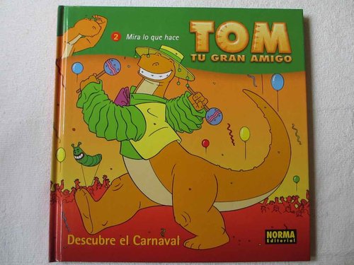 Tom, tu gran amigo, descubre el carnaval