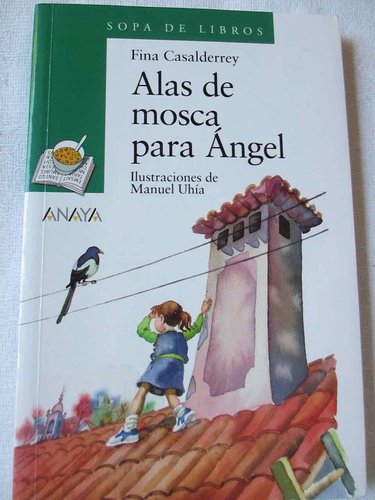 Alas De Mosca Para Angel (Fly Wings for Angel)