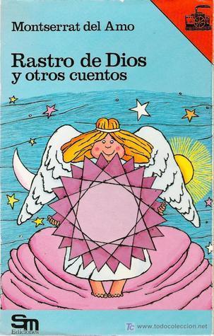 Rastro de Dios y otros cuentos (Premio Lazarillo 1960. Montserrat del Amo, ilustrado N. Villamuza)