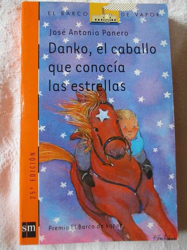 Danko, El caballo que conocía las estrellas ( Premio barco de vapor 1987)