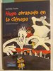 Hugo atrapado en la ciénaga (escrito e ilustrado por Cornelia Funke) DESCATALOGADO