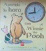 Aprendo la hora con Winnie the Pooh (3 a 6 años). Estética original - NO Disney DESCATALOGADO