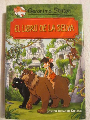 El libro de la selva (de Rudyard Kipling - Grandes historias Stilton)