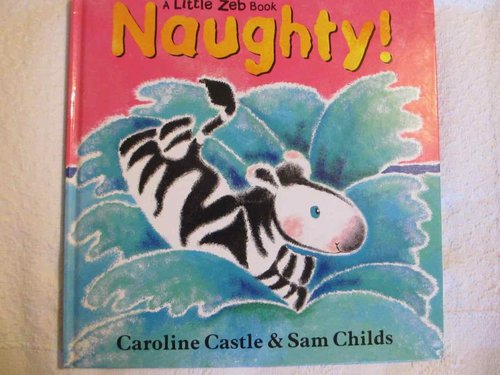 Naughty! (Little Zeb Book) (INGLÉS)