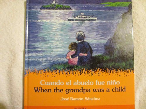 Cuando el abuelo fue niño/ When the grandpa was a child DESCATALOGADO (INGLÉS/ESP)