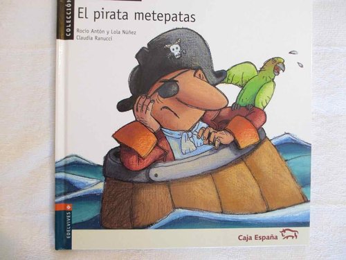 El pirata metepatas (Colección Malos de Cuento. Letra ligada Pictogramas.)