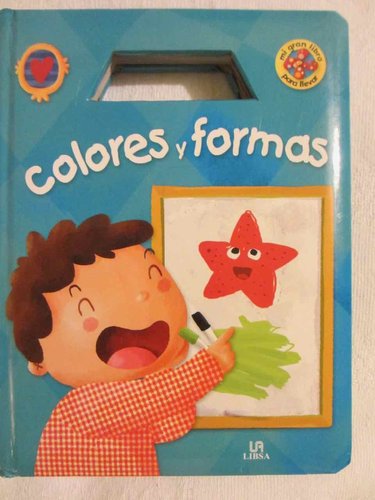 Colores y formas (mi gran libro para llevar)