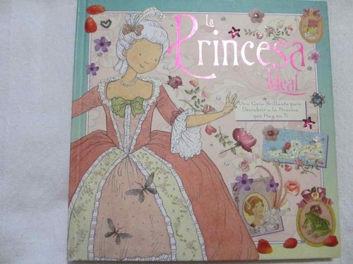 La Princesa Ideal (Brillos, texturas, solapas, sobres,...) DESCATALOGADO