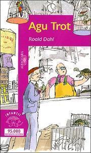 Agu Trot (de Roald Dahl, tapa blanda, ilustrado Quentin Blake)