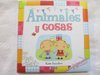 Animales y cosas (Colección MUNDO MENUDO: 0-4 años)