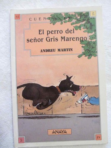 El perro del señor Gris Marengo (cuentos del SÍ) DESCATALOGADO