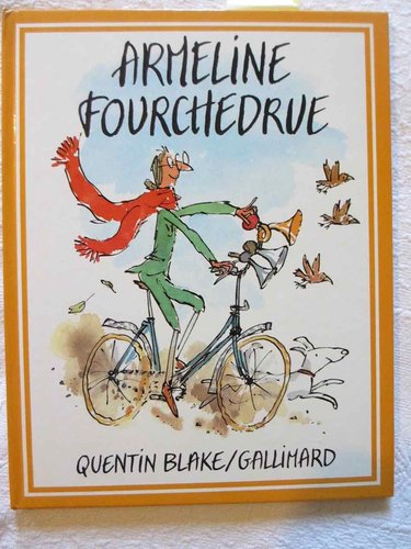Armeline Fourchedrue : ou la bicyclette infernale (En FRANCÉS, de Quentin Blake)