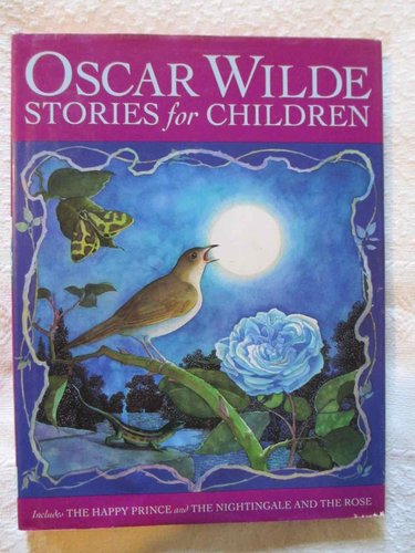 Oscar Wilde Stories for Children (Incluye The Happy Prince y The Nigthtingale and the Rose) (INGLËS)